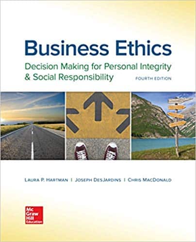 Business Ethics: Decision Making for Personal Integrity and Social Responsibility (4th Edition)