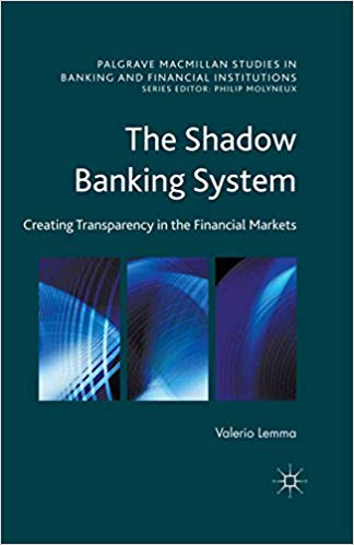 The Shadow Banking System: Creating Transparency in the Financial Markets - eBook
