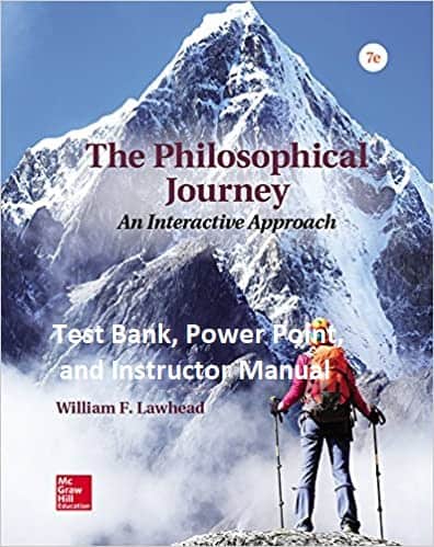 The Philosophical Journey: An Interactive Approach (7th Edition) - Testbank, IM, PP