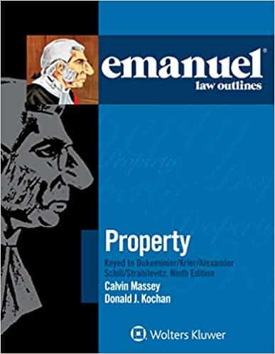 Emanuel Law Outlines for Property Keyed to Dukeminier, Krier, Alexander, Schill, Strahilevitz (9th Edition) - eBook