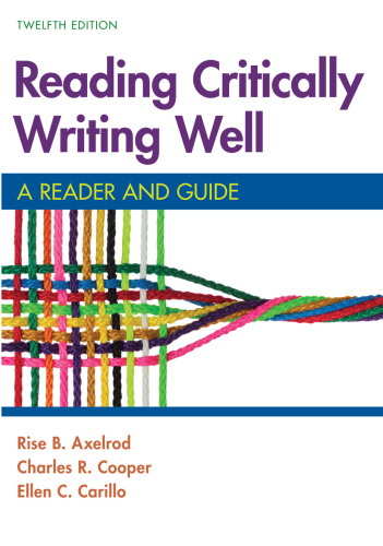 Reading Critically, Writing Well: A Reader and Guide (12th Edition) - eBook