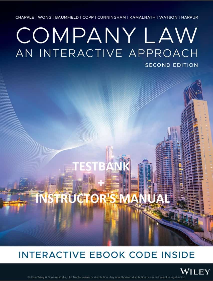 Company Law: An Interactive Approach (2nd Edition) - Testbank + IM