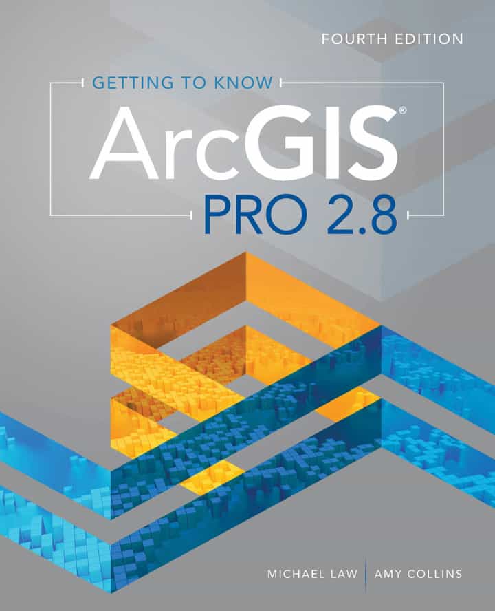 Getting to Know ArcGIS Pro 2.8 (4th Edition) - eBook