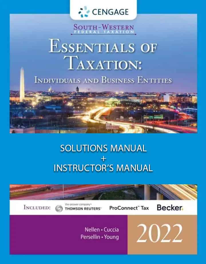 South-Western Federal Taxation 2022: Essentials of Taxation (25th Edition) - Solutions Manual