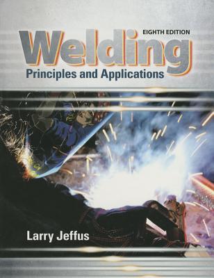 Welding: Principles and Applications (8th Edition) - eBook